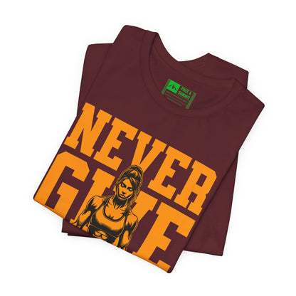 Maroon | 'Never Give Up' Motivational Weightlifting Graphic Tee