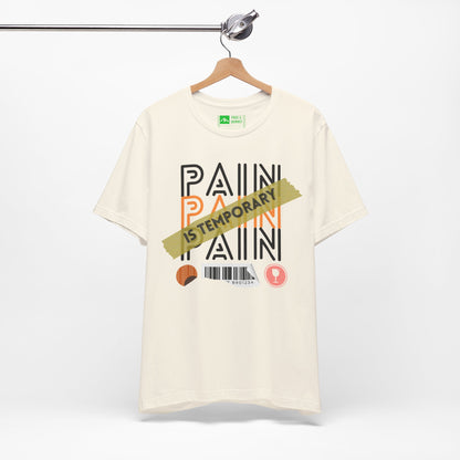 Natural | 'Pain Is Temporary' Motivational Graphic Tee