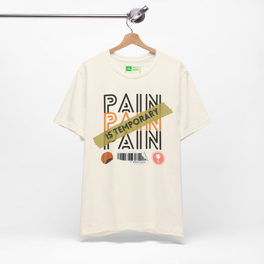 Natural | 'Pain Is Temporary' Motivational Graphic Tee