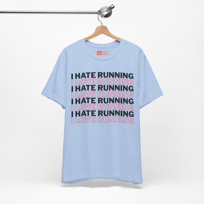 Tropical Blue | 'I Hate Running / I Love Running' Humor Graphic Tee