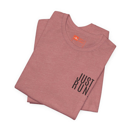 'Just Run' T-Shirt - Minimal Motivational Running Tee & Athletic Workout Top