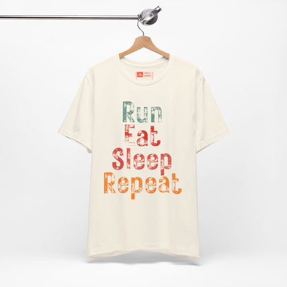 Natural | 'Run Eat Sleep Repeat' Motivational Running Tee - Performance Athletic Shirt & Workout Gift