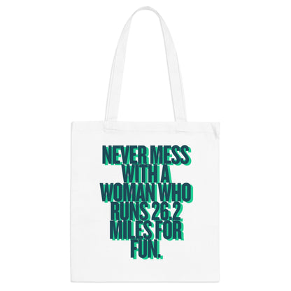 White | 'Never Mess With A Woman Who Runs 26.2 Miles For Fun' Marathon Runner Canvas Tote Bag