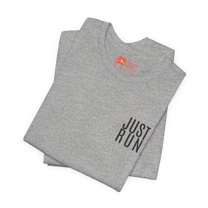 'Just Run' T-Shirt - Minimal Motivational Running Tee & Athletic Workout Top