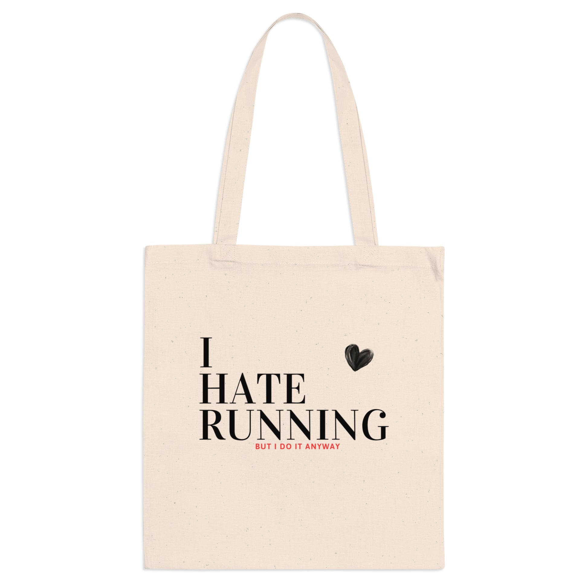 'I Hate Running But I Do It Anyway' Funny Runner Canvas Tote Bag