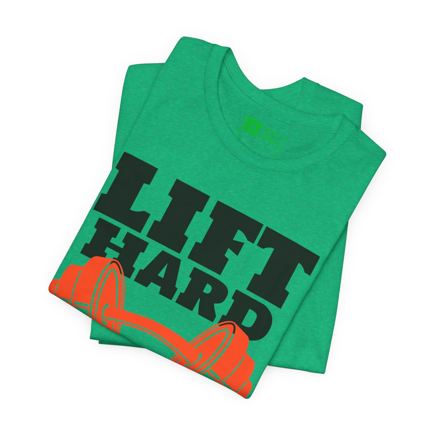 Green | 'Lift Hard Train Hard' Weightlifting Gym T-Shirt