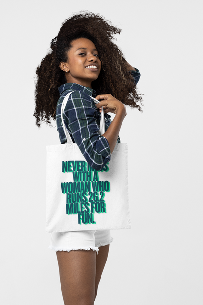 White | 'Never Mess With A Woman Who Runs 26.2 Miles For Fun' Marathon Runner Canvas Tote Bag