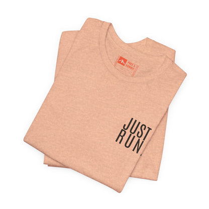 'Just Run' T-Shirt - Minimal Motivational Running Tee & Athletic Workout Top