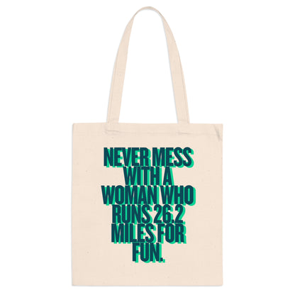 'Never Mess With A Woman Who Runs 26.2 Miles For Fun' Marathon Runner Canvas Tote Bag