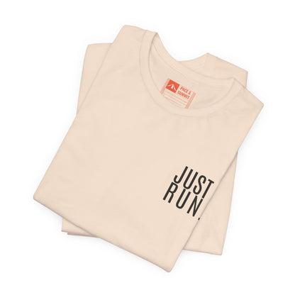 'Just Run' T-Shirt - Minimal Motivational Running Tee & Athletic Workout Top